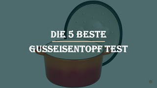 Die 5 Beste Gusseisentopf Test 2023 [upl. by Anirdnajela665]