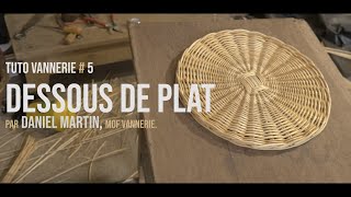 Tuto Vannerie 5 quotDessous de platquot [upl. by Ydnyl]