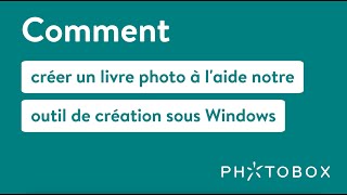 Comment créer un livre photo avec loutil de création de Photobox pour Windows sur ordi [upl. by Alliuqat457]