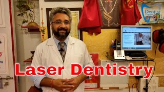 Laser Dentistry the ‘Smart Way’ of Dentistry [upl. by Bamby]