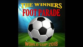 The Winners  Foot Parade  WC 2018 [upl. by Llerraf]