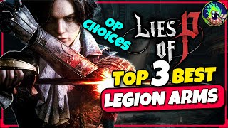 Lies of P Best OP Early amp Late Game Legion Arms for All Build Combos  Beginners Guide [upl. by Kirshbaum]