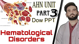 Hematological disorders AHN final term unit 1 ll anemia and its types ll dow university [upl. by Heloise]