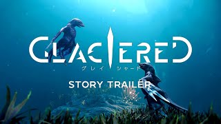 Glaciered  Story Trailer [upl. by Noryb]