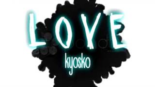 Kyosko  LOVE LetraLyrics [upl. by Saul]