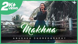 Makhna Dance Cover  Anushka Basak  Cosmic Dance [upl. by Yankee880]