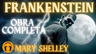 810  FRANKENSTEIN  MARY SHELLEY  CONTO UM CONTO audiolivro [upl. by Akina]