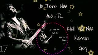 song sadsong jo tere naa hue to  best arjitsingh  🗣️kisi ke naa rahein gey ❤️😘 [upl. by Heloise]