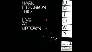 Mark Fitzgibbon Trio Loft Blues Live At Uptown Jazz Cafe Melbourne 2015 [upl. by Ronald]