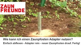 ZaunpfostenAdapter für den einfach Austausch alter Zaunpfosten [upl. by Nellak]