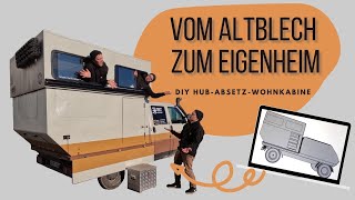 Hubkabine selber bauen DIY Wohnkabine Low Budget Absetzkabine Anleitung mit Kostenaufstellung [upl. by Repmek]