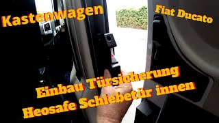 Einbau Türsicherung Heosafe Schiebetür innen am Roadcar Kastenwagen Wohnmobil Womo Sicherheit [upl. by Ahsiemaj595]