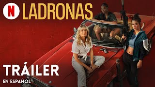 Ladronas  Trailer en Español  Netflix [upl. by Aniuqahs]