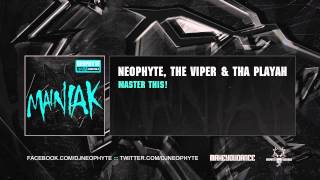 Neophyte The Viper amp Tha Playah  Master This [upl. by Dolorita43]