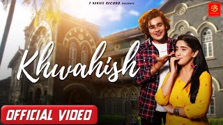 New Hindi Songs 2022  Khwahish Official SongVishal Pandey New Song  Latest New Hindi Song [upl. by Haroun]