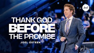 Thank God Before the Promise  Joel Osteen [upl. by Amimej]