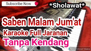 Saben Malam Jumat Tanpa Kendang Full Jaranan Karaoke Sholawat Yamaha s770 [upl. by Veator57]