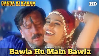 Bawla Hu Main Bawla  Jhankar  HD Video Song Lyrical🎧🎵  Ganga Ki Kasam 1999  Jackie Shroff [upl. by Esikram]