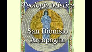 Teología Mística audiolibro  San Dionisio Areopagita [upl. by Timms]