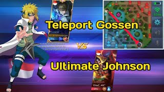 Skill 1 Gossen VS Ultimate Johnson Skillnya Bisa Teleport Kayak Minato [upl. by Noskcire]