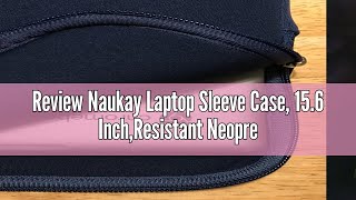 Review Naukay Laptop Sleeve Case 156 InchResistant Neoprene Notebook Computer Pocket CaseTablet [upl. by Christopher]