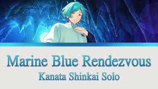 【ES】Marine Blue Rendezvous  Kanata Shinkai Solo【ENGROM】 [upl. by Windham]