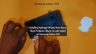 Samsung Galaxy A34  Installing Hydrogel MatteAntiGlare Back Protector Back full with sides [upl. by Adnik]