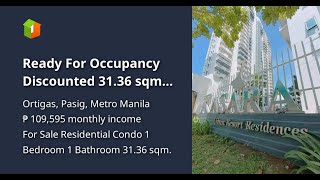 Ready For Occupancy Discounted 3136 sqm 1bedroom Residential Condo Renttoown in Ortigas Pasig [upl. by Dwane265]