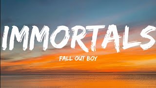 Fall Out Boy Immortals Lyrics Video [upl. by Funch]