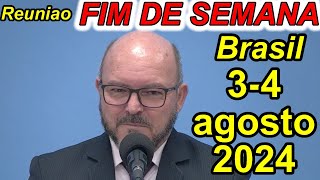 Reunião de fim de semana 34 de agosto 2024 PORTUGUES BRASIL [upl. by Yrehcaz]