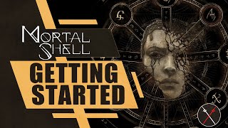 Mortal Shell Getting Started Guide Things I Wish I Knew Before I Played [upl. by Netsirc]