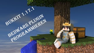 Bukkit 1171  BedWars Plugin Programmieren 1 [upl. by Enitnatsnoc26]