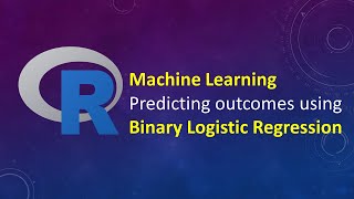 Machine Learning Predicting outcomes using Binary Logistic Regression in R [upl. by Marybelle153]