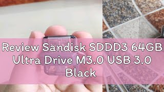 Review Sandisk SDDD3 64GB Ultra Drive M30 USB 30 Black [upl. by Santa963]