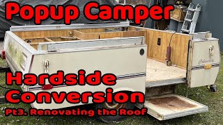 PopUp Camper ROOF REPAIR  HOMEMADE  HARD SIDE Conversion Tiny Cabin ep3 diycamper popupcamper [upl. by Anaig800]