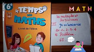 les multiples et les diviseursquotLE TEMPS DES MATHSquot6ep25suite [upl. by Ehling]