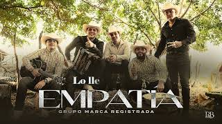 Grupo Marca Registrada  Empatía Lyric Video [upl. by Lombardy]