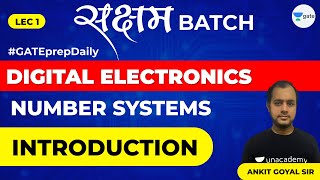 Introduction  Number System  Digital Electronics  Lec 1  GATEESE  Ankit Goyal [upl. by Elamaj481]