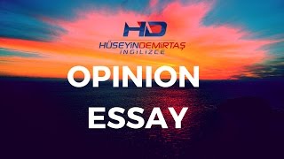 Opinion essay nasıl yazılır Opinion essay nedir [upl. by Sorac43]