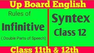 Syntex Class 12th UP Board। Rules of Infinitive। Double Parts of Speech।class 12 [upl. by Ahseinar]