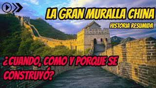 LA GRAN MURALLA CHINA DOCUMENTAL RESUMEN Gran Muralla China Historia Resumida [upl. by Atteuqcaj832]