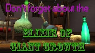 Dont forget about the Elixir of Giant Growth [upl. by Zosema]