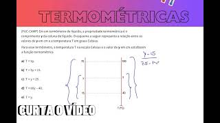 ESCALAS TERMOMÉTRICAS 9 Em um termômetro de líquido a propriedade termométrica é o comprimento y [upl. by Annelise]