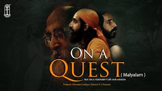 On a Quest Malayalam A biopic on the life of Swami Chinmayananda  Chinmaya Creations Full Movie [upl. by Fedirko]