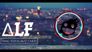 Peterpan  Yang Terdalam cover by ALF Project ft Irgi Fahrezi [upl. by Hook]