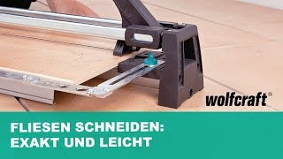 Fliesen schneiden Exaktes Schneiden amp leichtes Brechen  wolfcraft [upl. by Yeleak]