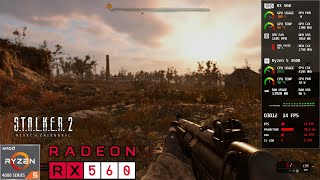 STALKER 2 Heart of Chornobyl  RX 560 4GB  Ryzen 5 4500 [upl. by Starobin]