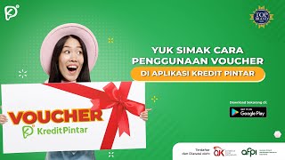 Cara Penggunaan Voucher di Aplikasi Kredit Pintar [upl. by Erika]