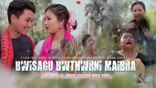 BWISAGU BWTWRNI MAIBRA  A New Official Modern Comedy Bwisagu Music Video  Nippu ft Tajim [upl. by Kellby]