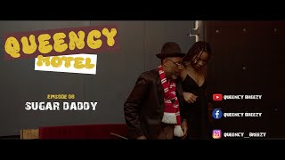 QUEENCY MOTEL Ep08 Sugar Daddy [upl. by Felder]